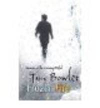 BOWLER T, FROZEN FIRE (2007) PB