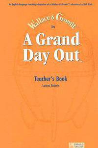 Wallace And Gromigrand Day Out,A Teacher'S Book