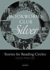 Oxford Bookworms Club Silver Stories for Reading Circles (Stages 2 & 3)