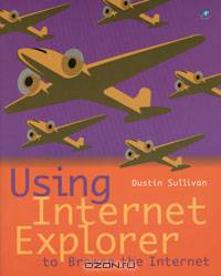 Using Internet Explorer to Browse the Internet