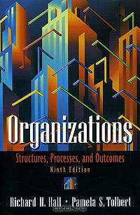 Organizations. Structures, Processes, and Outcomes