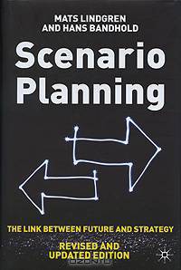 Scenario Planning: The Link Between Future and Strategy