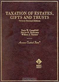 Taxation of Estates, Gifts and Trusts