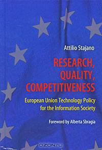 Research, Quality, Competitiveness: European Union Technology Policy for the Information Society (+ CD-ROM)
