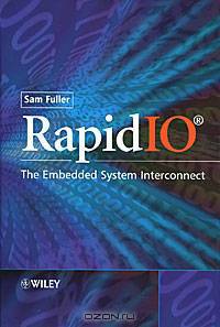 RapidIO: The Embedded System Interconnect