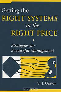 Getting the Right Systems at the Right Price: Strategies for Successful Management