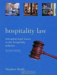 Hospitality Law: Managing Legal Issues in the Hospitality Industry