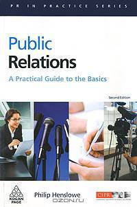Public Relations: A Practical Guide to the Basics