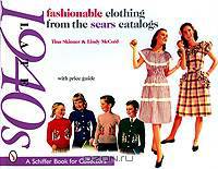 Fashionable Clothing from the Sears Catalogs: Late 1940s