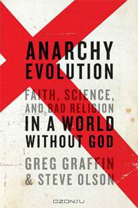 Anarchy Evolution: Faith, Science, and Bad Religion in a World Without God