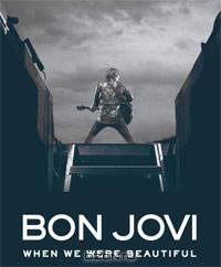 Bon Jovi: When We Were Beautiful