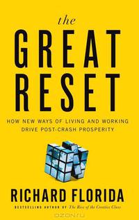 The Great Reset: How New Ways of Living and Working Drive Post-Crash Prosperity