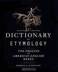 Barnhart Concise Dictionary of Etymology