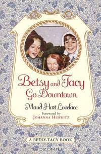 Betsy and Tacy Go Downtown
