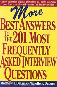 More Best Answers to the 201 Most Frequently Asked Interview Questions