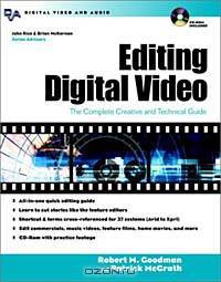 Editing Digital Video : The Complete Creative and Technical Guide