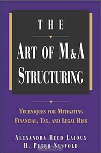 The Art of M&A Structuring: Techniques for Mitigating Financial, Tax, and Legal Risk