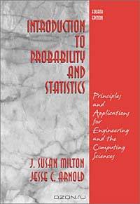 Introduction to Probability and Statistics : Principles and Applications for Engineering and the Computing Sciences