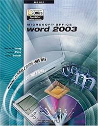 Microsoft Office Word 2003, Brief (The I-Series)