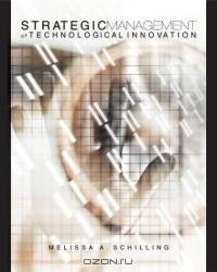 Strategic Management of Technological Innovation