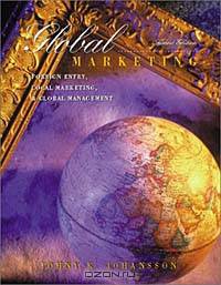 Global Marketing: Foreign Entry, Local Marketing, and Global Management