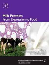 Milk Proteins: From Expression to Food (Food Science and Technology) (Food Science and Technology)