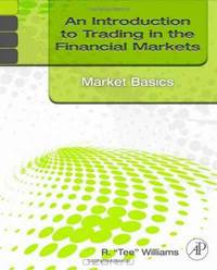 Market Basics Set: An Introduction to Trading in the Financial Markets: Global Markets, Risk, Compliance, and Regulation