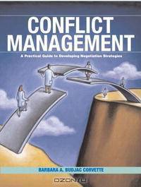 Conflict Management: A Practical Guide to Developing Negotiation Strategies
