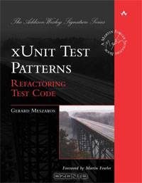 xUnit Test Patterns: Refactoring Test Code