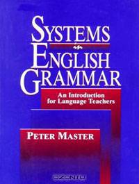 Systems in English Grammar: An Introduction for Language Teachers