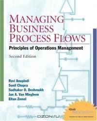Managing Business Process Flows: Principles Of Operations Management