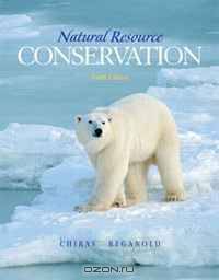 Natural Resource Conservation: Management for a Sustainable Future (10th Edition)