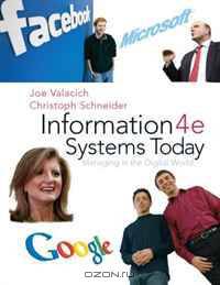 Information Systems Today: Managing the Digital World (4th Edition)