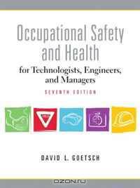 Occupational Safety and Health for Technologists, Engineers, and Managers (7th Edition)