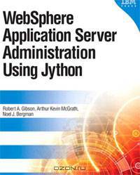 WebSphere Application Server Administration Using Jython