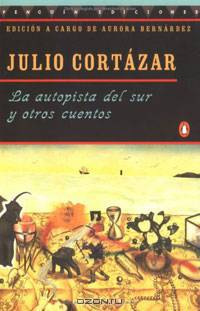La autopista del sur y otros cuentos