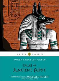 Tales of Ancient Egypt (Puffin Classics)