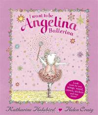 I Want to Be Angelina Ballerina