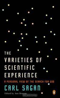The Varieties of Scientific Experience: A Personal View of the Search for God