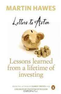 Letters to Aston: Lessons Learned from a Lifetime of Investing