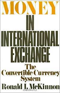 Money in International Exchange: The Convertible Currency System