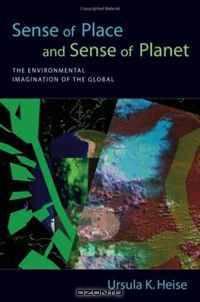 Sense of Place and Sense of Planet: The Environmental Imagination of the Global