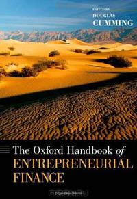 The Oxford Handbook of Entrepreneurial Finance (Oxford Handbooks)