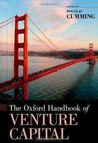 The Oxford Handbook of Venture Capital (Oxford Handbooks)