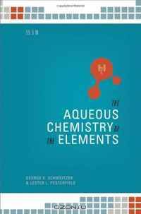 The Aqueous Chemistry of the Elements