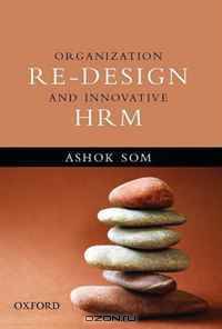 Organization Re-design and Innovative HRM