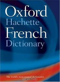The Oxford-Hachette French Dictionary