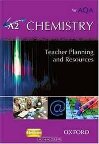 A2 Chemistry For AQA: Planning & Resource Pack With Oxbox