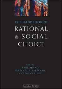The Handbook of Rational and Social Choice (Oxford Handbooks)