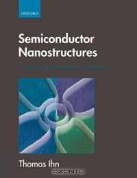Semiconductor Nanostructures: Quantum states and electronic transport